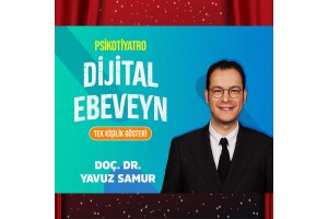 Doç. Dr. Yavuz Samur 'Dijital Ebeveyn' Gösteri Giriş Bileti